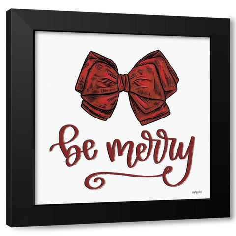 Be Merry Black Modern Wood Framed Art Print by Imperfect Dust
