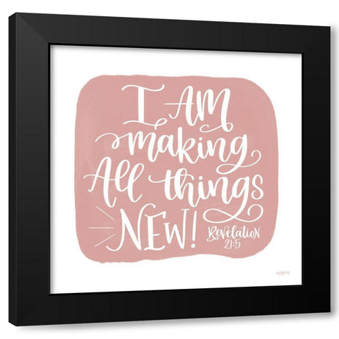 All Things New Black Modern Wood Framed Art Print by Imperfect Dust