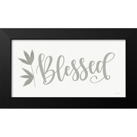 Blessed Black Modern Wood Framed Art Print by Imperfect Dust