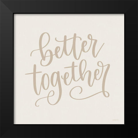 Better Together Black Modern Wood Framed Art Print by Imperfect Dust