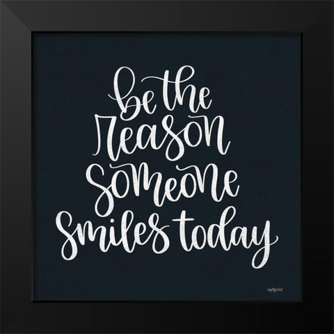 Be the Reason Black Modern Wood Framed Art Print by Imperfect Dust