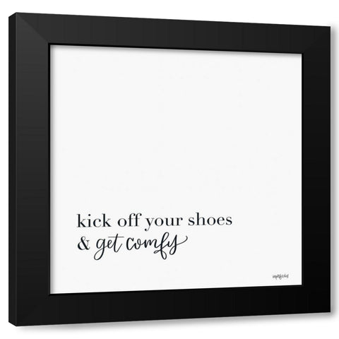 Kick Off Your Shoes Black Modern Wood Framed Art Print by Imperfect Dust
