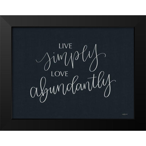 Live Simply Black Modern Wood Framed Art Print by Imperfect Dust