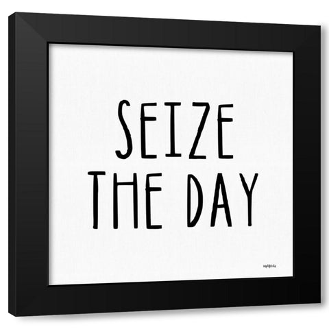 Seize the Day Black Modern Wood Framed Art Print by Imperfect Dust