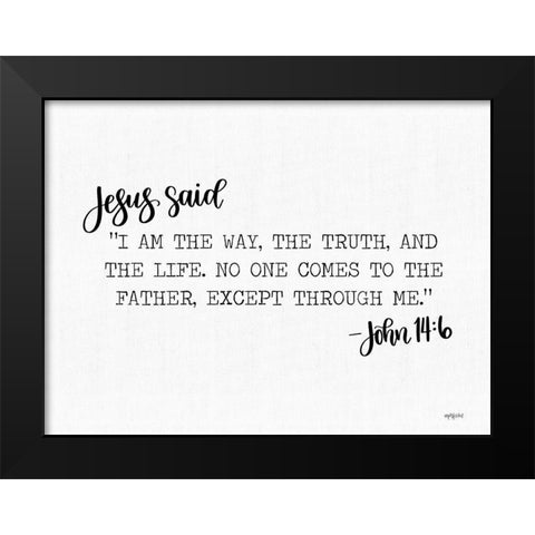 Jesus Said Black Modern Wood Framed Art Print by Imperfect Dust