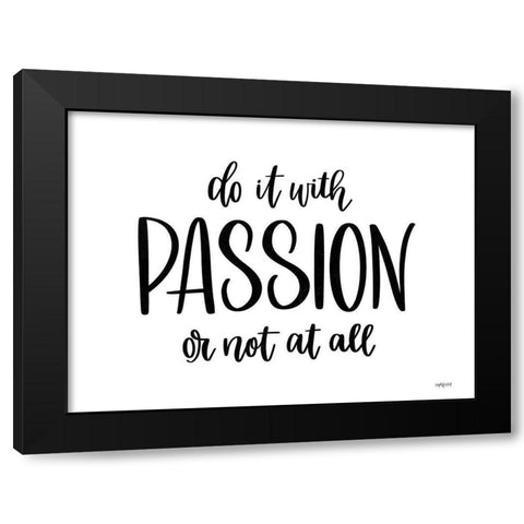 Do It With Passion Black Modern Wood Framed Art Print with Double Matting by Imperfect Dust