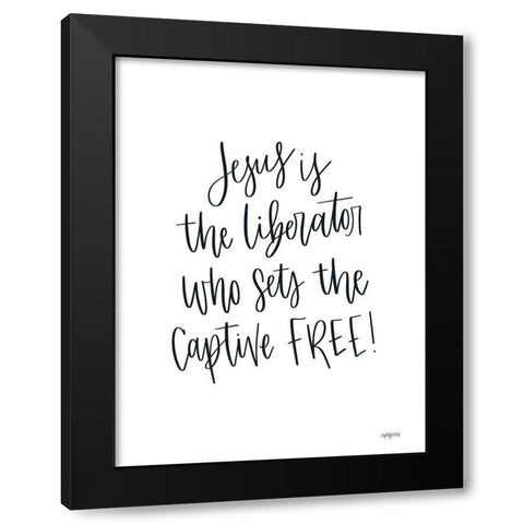 Jesus is the Liberator Black Modern Wood Framed Art Print with Double Matting by Imperfect Dust
