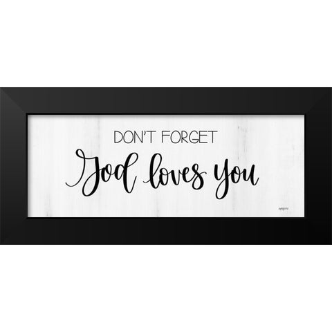 God Loves You Black Modern Wood Framed Art Print by Imperfect Dust