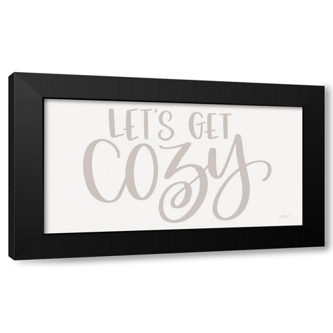 Lets Get Cozy      Black Modern Wood Framed Art Print by Imperfect Dust