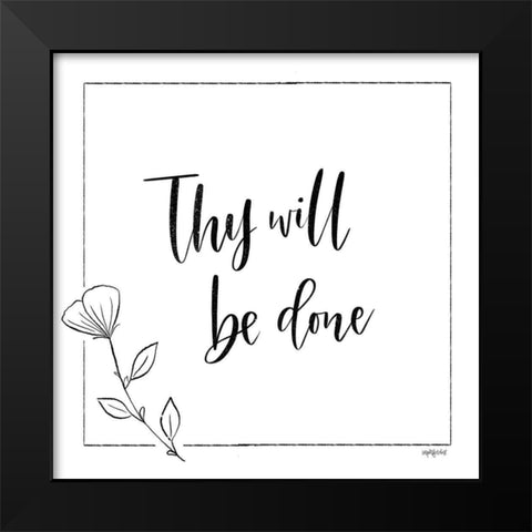 Thy Will Be Done Black Modern Wood Framed Art Print by Imperfect Dust