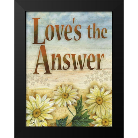 Loves the Answer Black Modern Wood Framed Art Print by Wargo, Ed