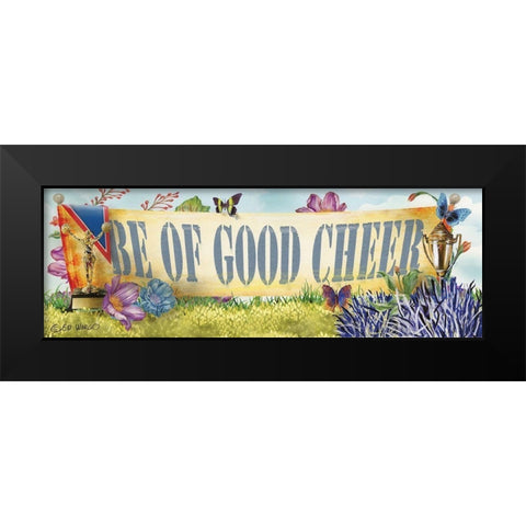 Be of Good Cheer Black Modern Wood Framed Art Print by Wargo, Ed