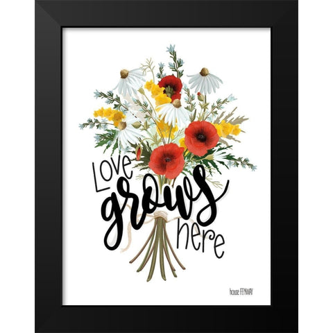 Love Grows Here Black Modern Wood Framed Art Print by House Fenway