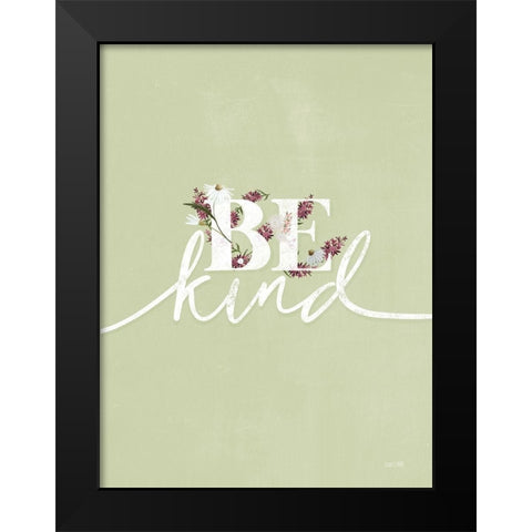 Be Kind Black Modern Wood Framed Art Print by House Fenway