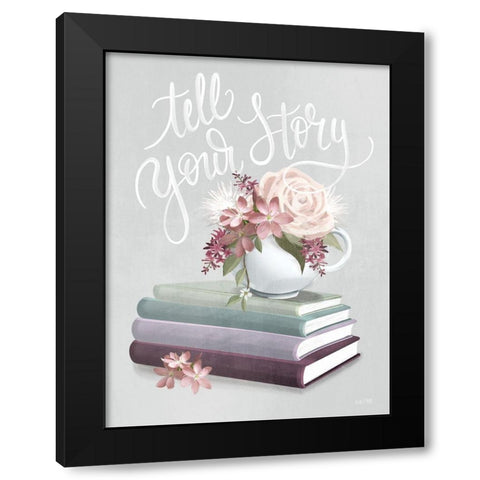 Tell Your Story Black Modern Wood Framed Art Print by House Fenway