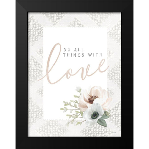 Do All Things With Love Black Modern Wood Framed Art Print by House Fenway