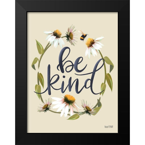 Be Kind  Black Modern Wood Framed Art Print by House Fenway