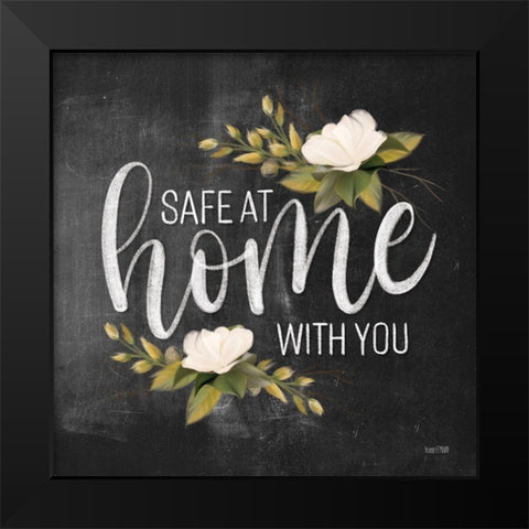 Safe at Home with you  Black Modern Wood Framed Art Print by House Fenway