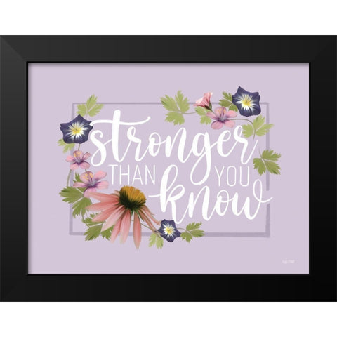 Stronger Than You Know Black Modern Wood Framed Art Print by House Fenway