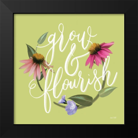 Grow And Flourish  Black Modern Wood Framed Art Print by House Fenway