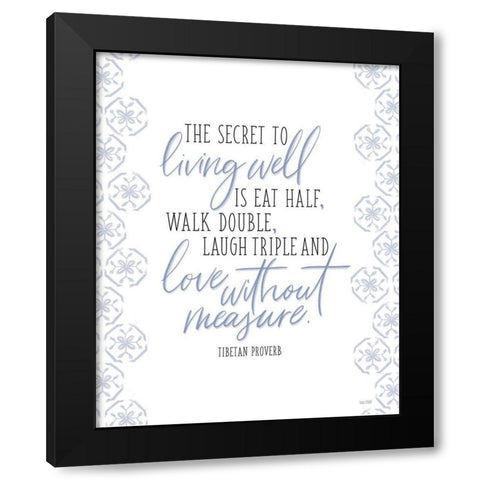 The Secret to Living Well Black Modern Wood Framed Art Print with Double Matting by House Fenway
