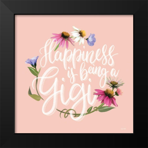 Happiness is being a Gigi   Black Modern Wood Framed Art Print by House Fenway