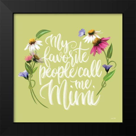 Call Me Mimi   Black Modern Wood Framed Art Print by House Fenway