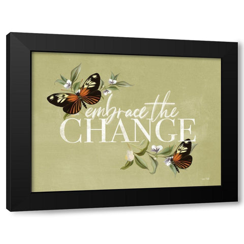 Embrace the Change    Black Modern Wood Framed Art Print by House Fenway