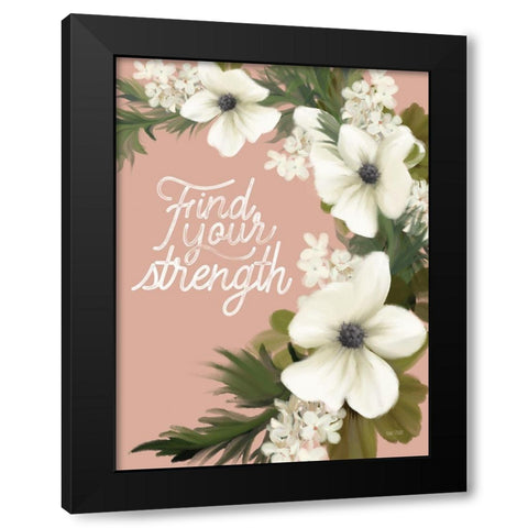 Find Your Strength Black Modern Wood Framed Art Print with Double Matting by House Fenway
