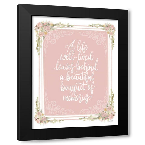 A Life Well Lived Black Modern Wood Framed Art Print by House Fenway