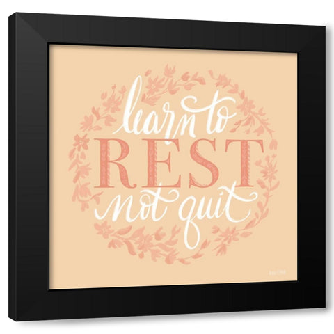 Learn to Rest Black Modern Wood Framed Art Print by House Fenway