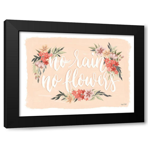 No Rain-No Flowers Black Modern Wood Framed Art Print by House Fenway