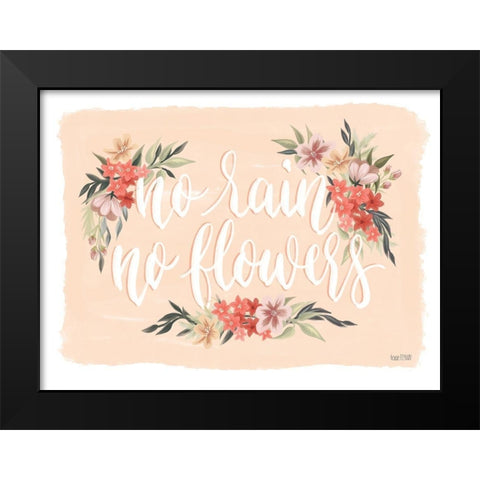 No Rain-No Flowers Black Modern Wood Framed Art Print by House Fenway