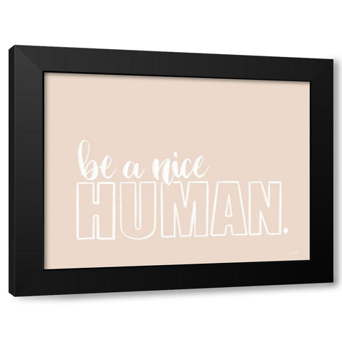 Be a Nice Human Black Modern Wood Framed Art Print with Double Matting by House Fenway