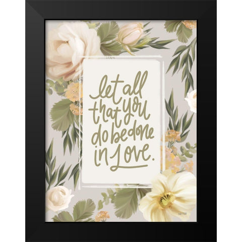 Be Done in Love Floral Black Modern Wood Framed Art Print by House Fenway