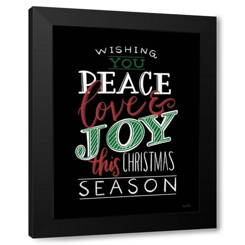 Wishing You Peace-Love And Joy   Black Modern Wood Framed Art Print with Double Matting by House Fenway