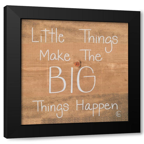 Big Things Make Little Things Happen Black Modern Wood Framed Art Print with Double Matting by Fearfully Made Creations