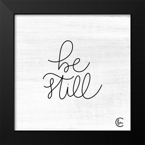 Be Still Black Modern Wood Framed Art Print by Fearfully Made Creations