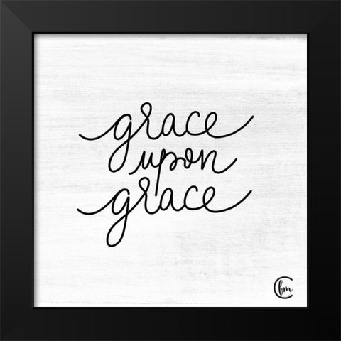 Grace Upon Grace Black Modern Wood Framed Art Print by Fearfully Made Creations