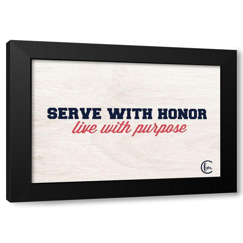 Honor and Purpose Black Modern Wood Framed Art Print by Fearfully Made Creations
