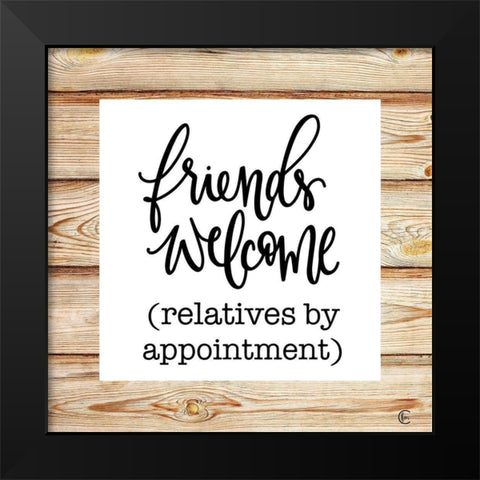 Friends Welcome Black Modern Wood Framed Art Print by Fearfully Made Creations