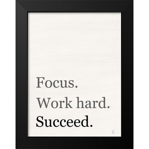Focus-Work Hard-Succeed Black Modern Wood Framed Art Print by Fearfully Made Creations