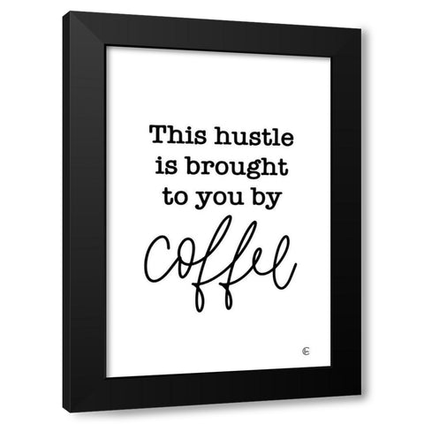 Coffee Hustle     Black Modern Wood Framed Art Print with Double Matting by Fearfully Made Creations