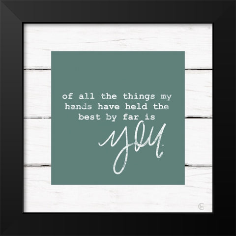Best By Far is You Black Modern Wood Framed Art Print by Fearfully Made Creations