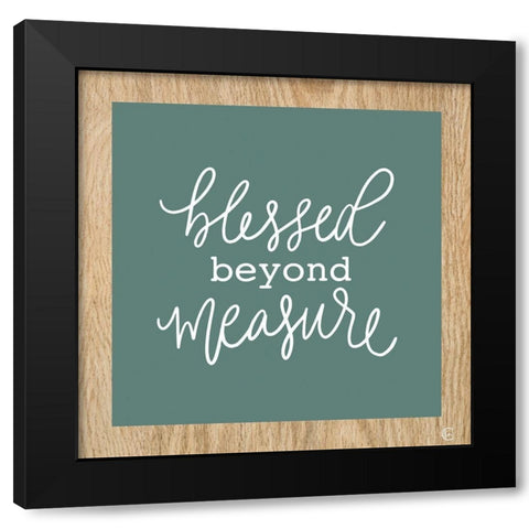 Blessed Beyond Measure Black Modern Wood Framed Art Print with Double Matting by Fearfully Made Creations