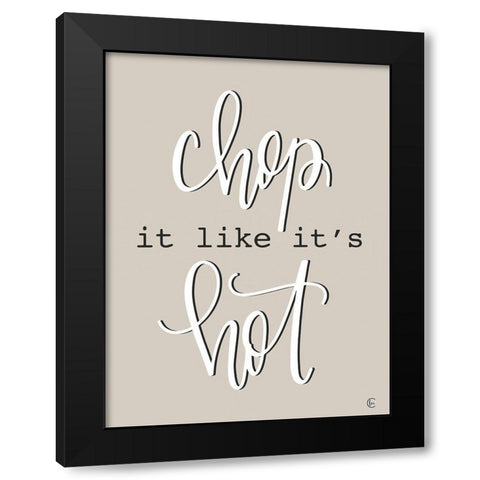 Chop it Like Its Hot Black Modern Wood Framed Art Print by Fearfully Made Creations