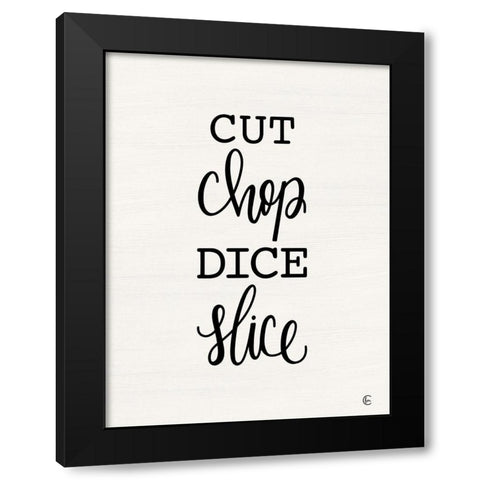 Cut Chop Dice Slice Black Modern Wood Framed Art Print with Double Matting by Fearfully Made Creations