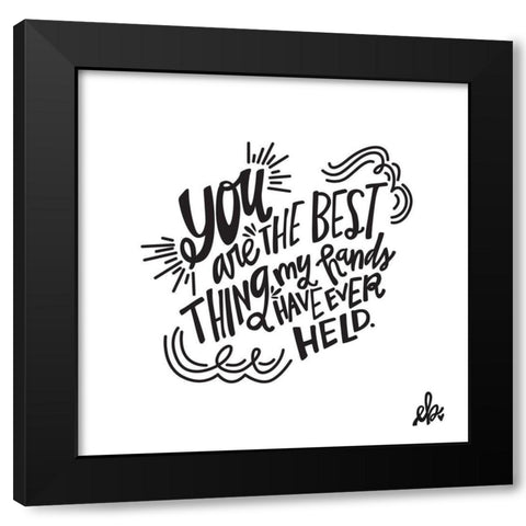 The Best Thing Black Modern Wood Framed Art Print by Barrett, Erin