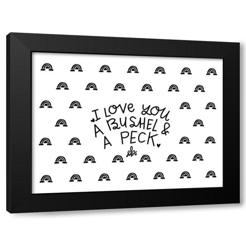 I Love You a Bushel and a Peck Black Modern Wood Framed Art Print with Double Matting by Barrett, Erin