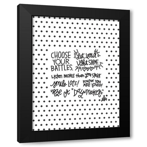 Choose Your Battles Black Modern Wood Framed Art Print with Double Matting by Barrett, Erin